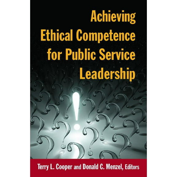 Achieving Ethical Competence for Public Service Leadership, (Hardcover)