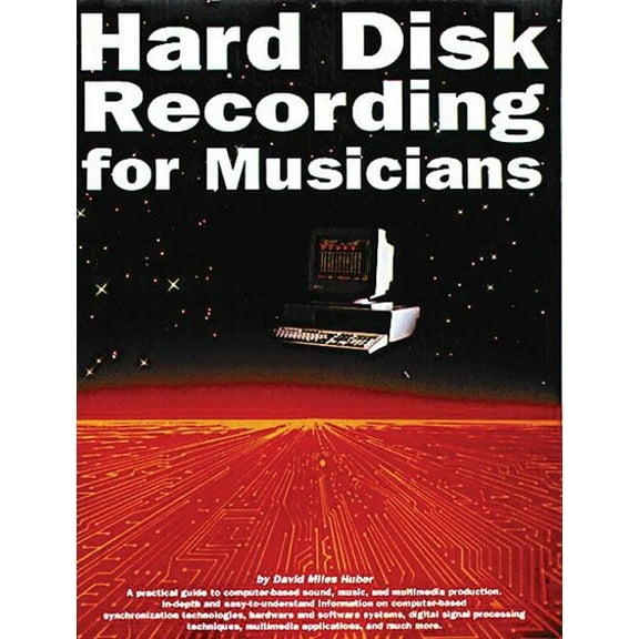 Hard Disk Recording for Musicians (Paperback)