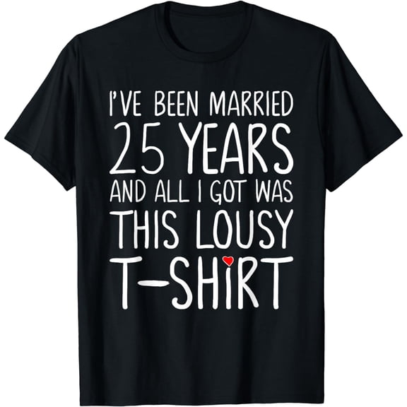 25th Wedding Anniversary Gift for Her, Spouse Wife & Husband T-Shirt