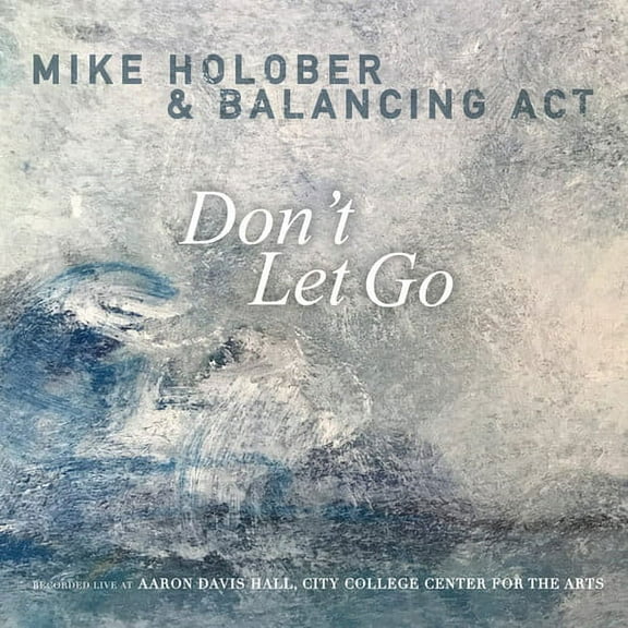 Mike Holober - Don't Let Go - Music & Performance - CD