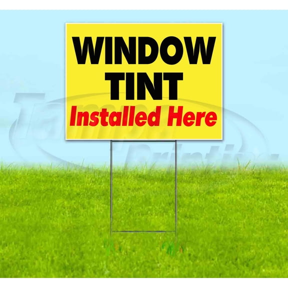 Window Tint Install Here (18" x 24") Yard Sign, Includes Metal Step Stake