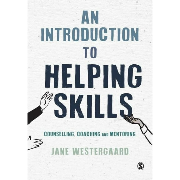 An Introduction to Helping Skills: Counselling, Coaching and Mentoring, (Paperback)