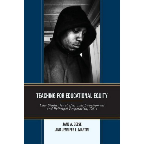 Teaching for Educational Equity: Case Studies for Professional Development and Principal Preparation, (Paperback)