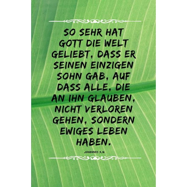 So sehr hat Gott die Welt geliebt, dass er seinen einzigen Sohn gab