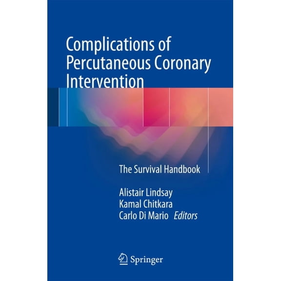 Complications of Percutaneous Coronary Intervention: The Survival Handbook, (Hardcover)