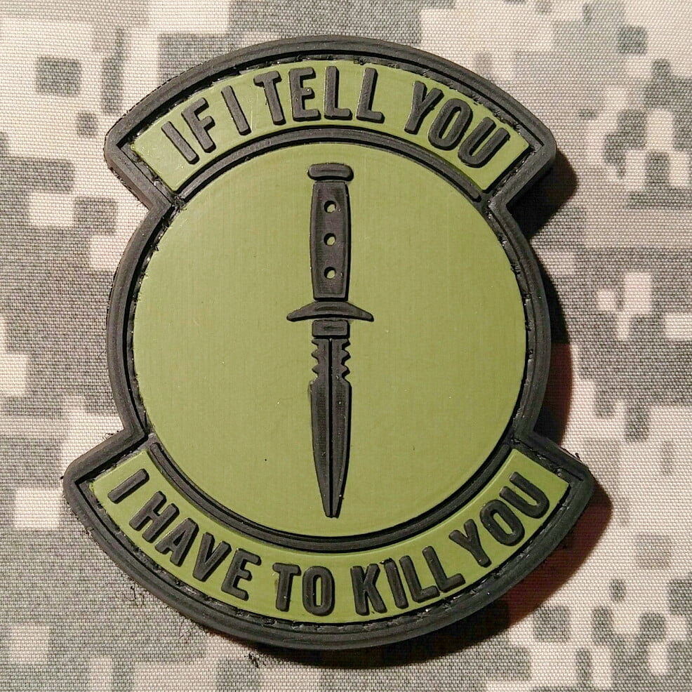If I Tell You I Have To Kill You PVC Rubber Morale Patch by NEO