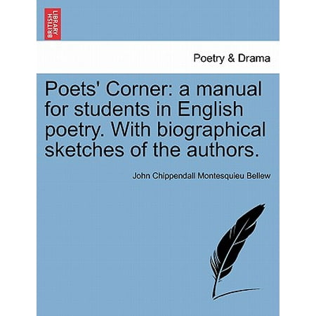 - Poets' Corner : A Manual for Students in English Poetry. with Biographical Sketches of the Authors.