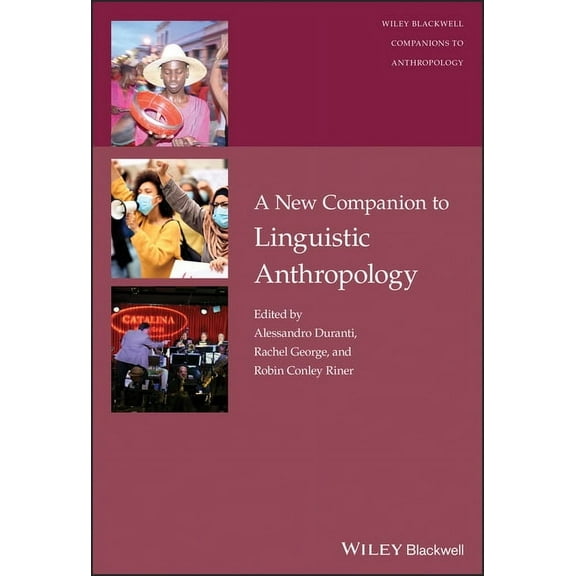 Wiley Blackwell Companions to Anthropolo A New Companion to Linguistic Anthropology, (Hardcover)