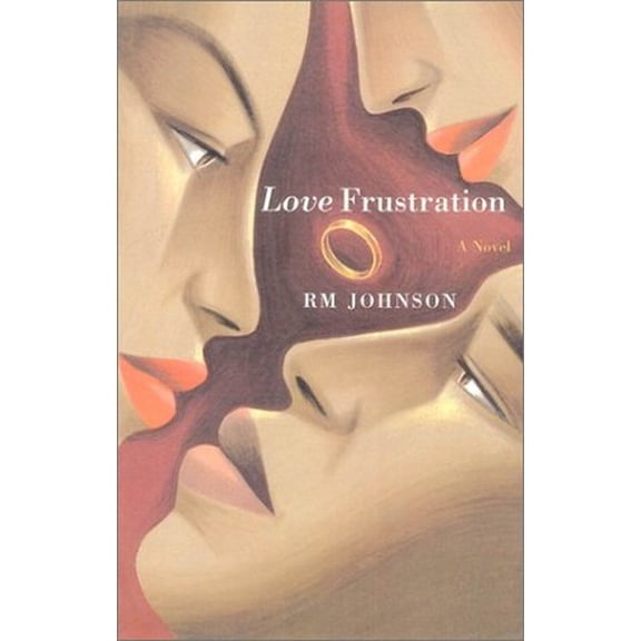 Pre-Owned Love Frustration (Hardcover) by R M Johnson