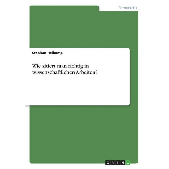 Wie zitiert man richtig in wissenschaftlichen Arbeiten? (Paperback)