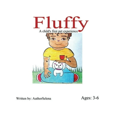 Fluffy: A child's first pet experience - eBook (Best First Pets For Kids)