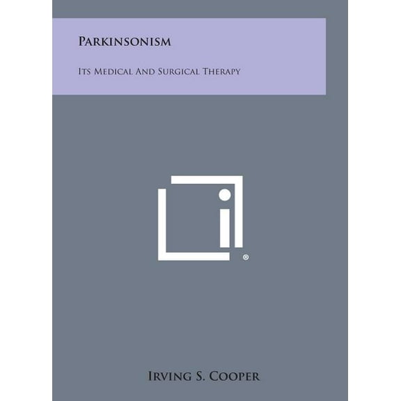 Parkinsonism: Its Medical And Surgical Therapy (Hardcover)