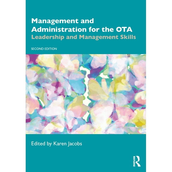 Management and Administration for the OTA: Leadership and Management Skills, (Paperback)