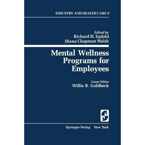 Springer Industry and Health Care Mental Wellness Programs for Employees, Book 9, (Paperback)