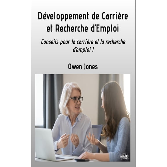 Comment Faire... Développement De Carrière Et Recherche D'Emploi - Conseils Pour La Carrière Et La Recherche D'Emploi, (Paperback)