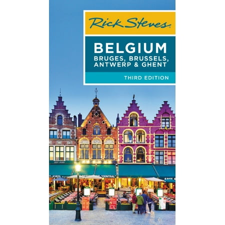 Rick steves belgium: bruges, brussels, antwerp & ghent - paperback ...
