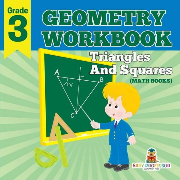 Grade 3 Geometry Workbook: Triangles And Squares (Math Books) (Paperback)
