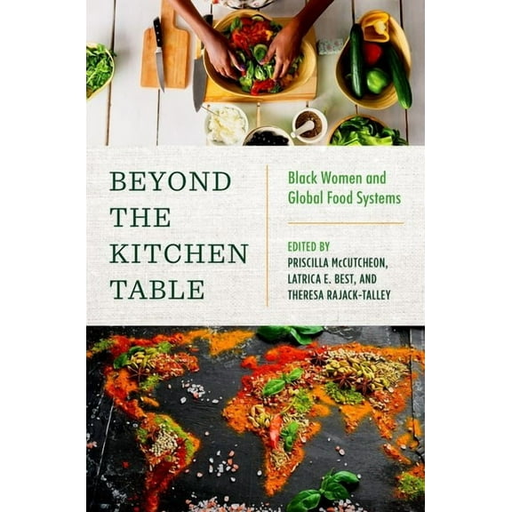 Black Food Justice Beyond the Kitchen Table: Black Women and Global Food Systems, (Paperback)