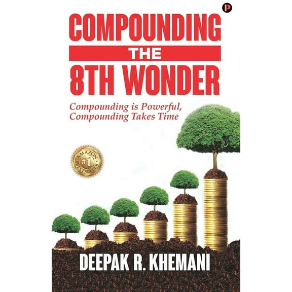 Compounding: The 8th Wonder, (Paperback)