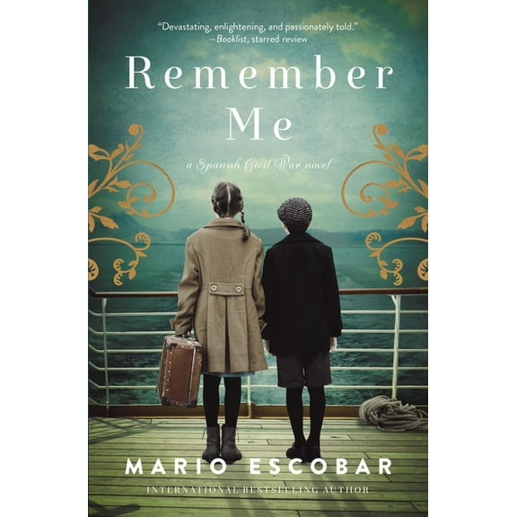 Remember Me: A Novel of the Spanish Civil War, (Paperback)