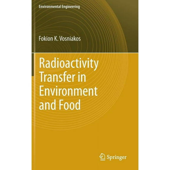 Environmental Science and Engineering Radioactivity Transfer in Environment and Food, (Hardcover)
