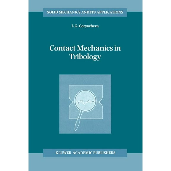 Solid Mechanics and Its Applications Contact Mechanics in Tribology, Book 61, (Paperback)