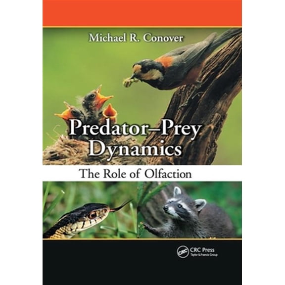Pre-Owned Predator-Prey Dynamics: The Role of Olfaction, (Paperback)