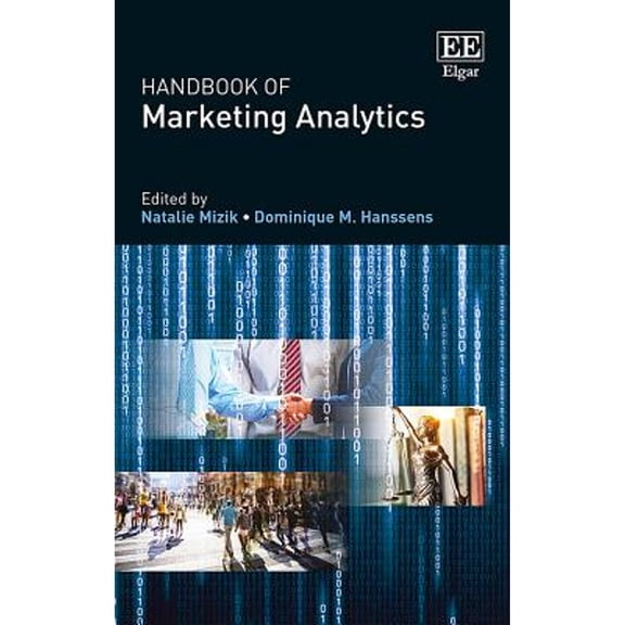 Pre-Owned Handbook of Marketing Analytics : Methods and Applications in Marketing, Management, Public Policy, and Litigation Support