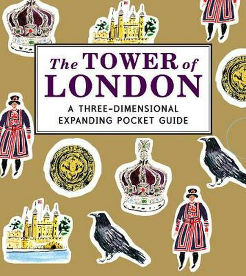 The Tower of London: A Three-Dimensional Expanding Pocket Guide (City Skylines) (Hardcover)