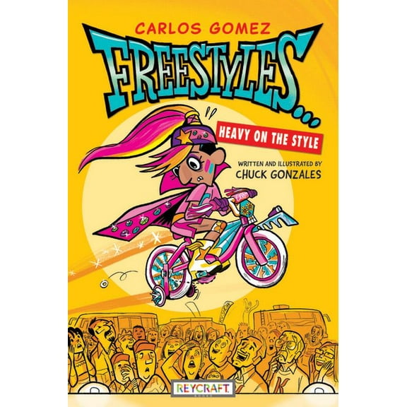 Book Carlos Gomez Freestyles . . . Heavy on the Style (Carlos Gomez, Book #1), Book 1, (Paperback)