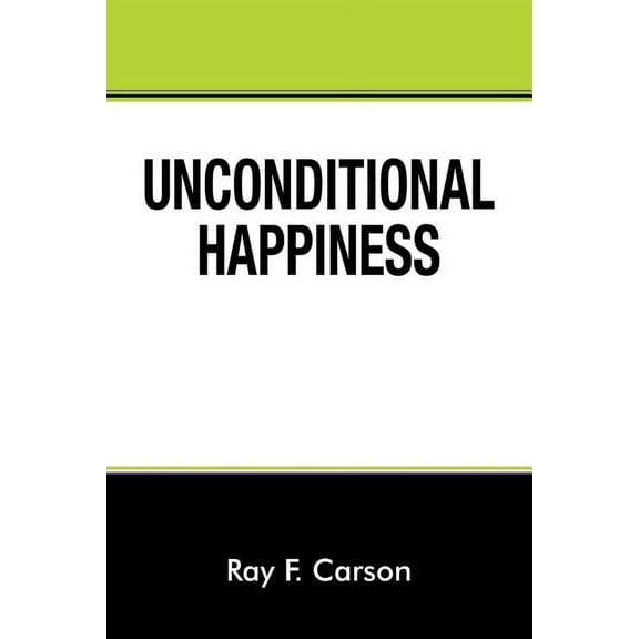 Unconditional Happiness, (Paperback)
