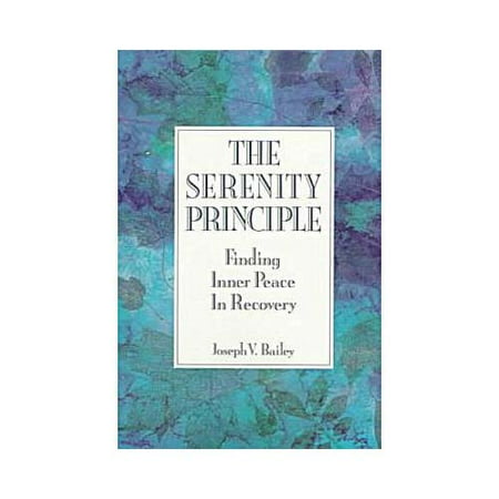 The Serenity Principle: Finding Inner Peace in Recovery