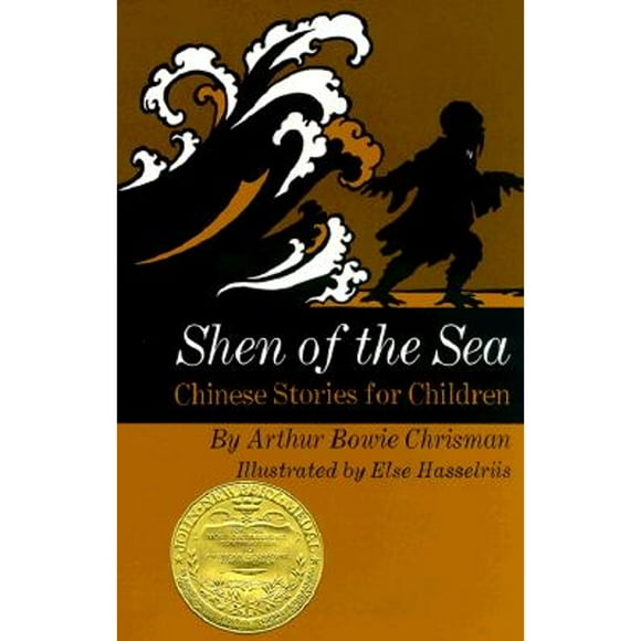 Pre-Owned Shen of the Sea: Chinese Stories for Children (Hardcover 9780525392446) by Arthur Bowie Chrisman