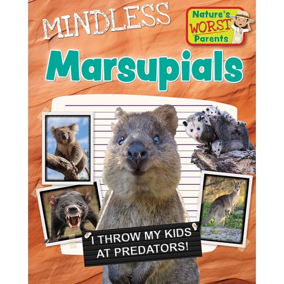 Nature's Worst Parents Mindless Marsupials, (Paperback)