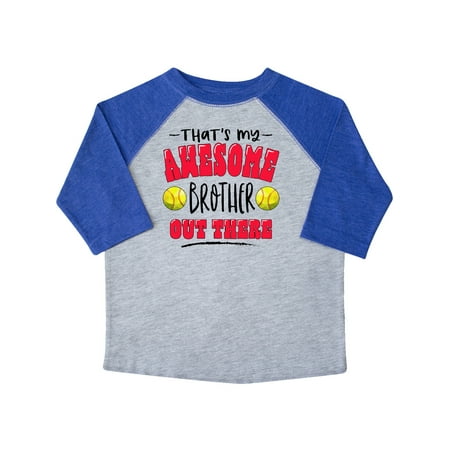 

Inktastic That s My Awesome Brother Out There with Softballs Gift Toddler Boy or Toddler Girl T-Shirt