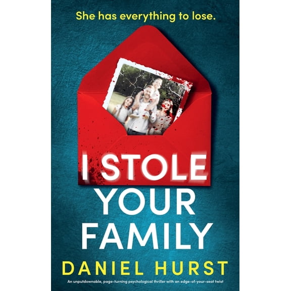 Hunt Family I Stole Your Family: An unputdownable, page-turning psychological thriller with an edge-of-your-seat twist, Book 2, (Paperback)