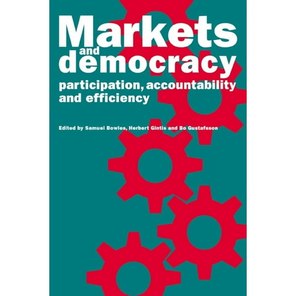 Markets and Democracy: Participation, Accountability and Efficiency, (Paperback)