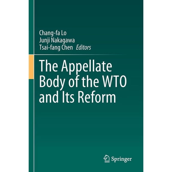 The Appellate Body of the Wto and Its Reform, (Paperback)