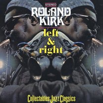Rahsaan Roland Kirk - Left and Right - Music & Performance - CD