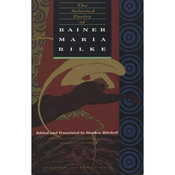 Pre-Owned The Selected Poetry of Rainer Maria Rilke: Bilingual Edition (Paperback 9780679722014) by Rainer Maria Rilke, Stephen Mitchell, Robert Hass