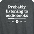 thumbnail image 3 of Instant Message - Probably Listening To Audiobooks  - Women's Racerback Tank Top, 3 of 6