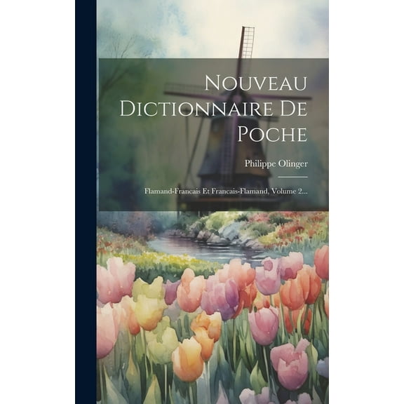 Nouveau Dictionnaire De Poche: Flamand-francais Et Francais-flamand, Volume 2... (Hardcover)