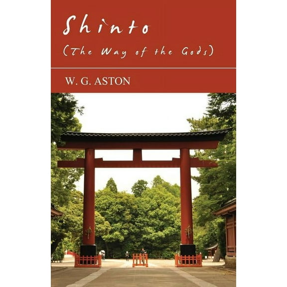 Shinto (The Way Of The Gods), (Paperback)