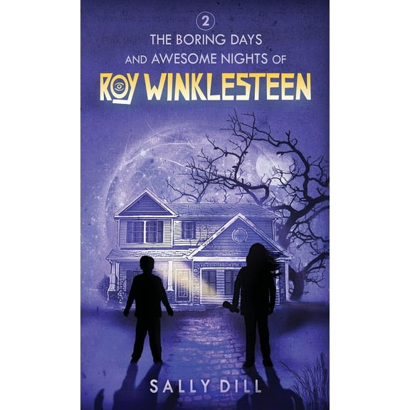 The Boring Days and Awesome Nights of Roy Winklesteen - Adventure 2, (Hardcover)