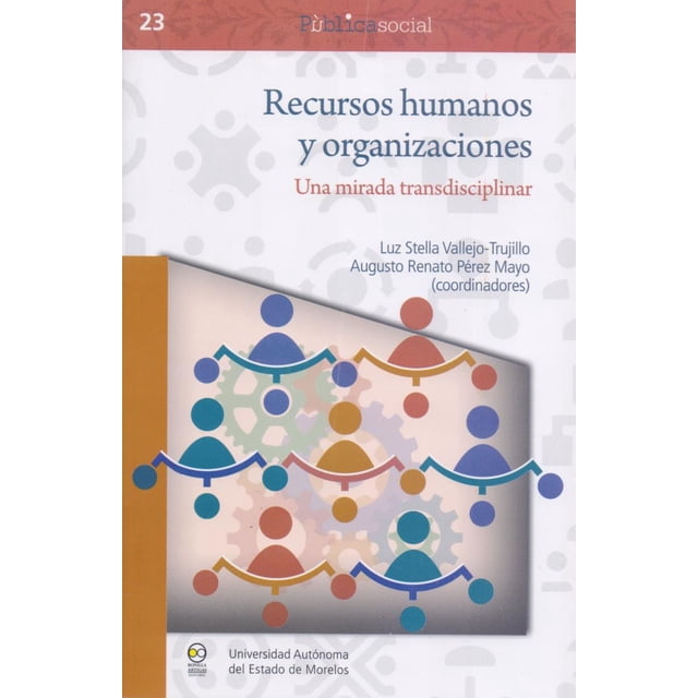 RECURSOS HUMANOS Y ORGANIZACIONES BONILLA ARTIGAS EDITORES LUZ STELLA VALLEJO TRUJILLO