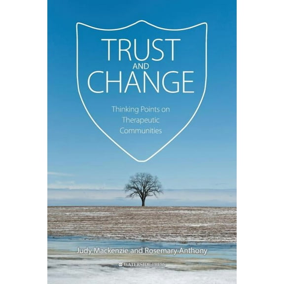 Trust and Change: Thinking Points on Therapeutic Communities, (Paperback)