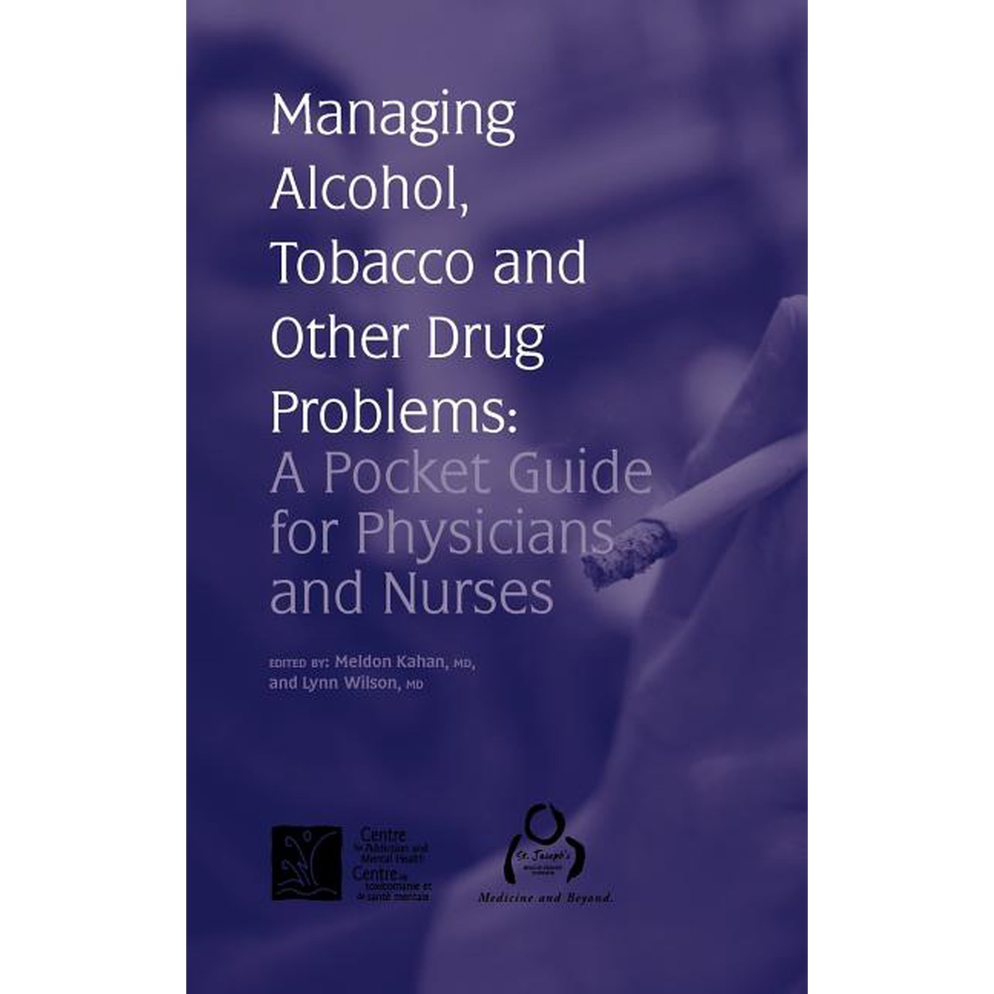 Managing Alcohol, Tobacco and Other Drug Problems: A Pocket Guide for Physicians and Nurses (Paperback)