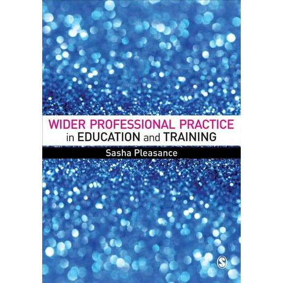 Wider Professional Practice in Education and Training, (Hardcover)