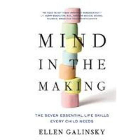 Pre-Owned Mind in the Making: The Seven Essential Life Skills Every Child Needs (Paperback) 006173232X 9780061732324