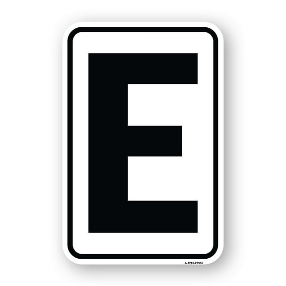SignMission A-1218-22956 12 x 18 in. Aluminum Sign - Sign with Letter E